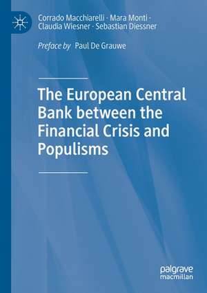 The European Central Bank between the Financial Crisis and Populisms de Corrado Macchiarelli