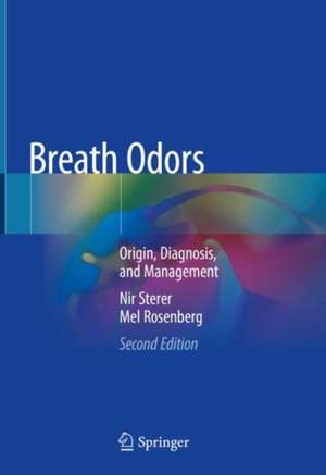 Breath Odors: Origin, Diagnosis, and Management de Nir Sterer