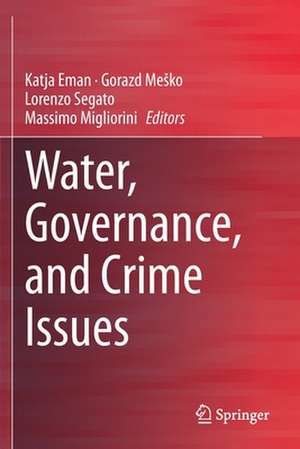 Water, Governance, and Crime Issues de Katja Eman