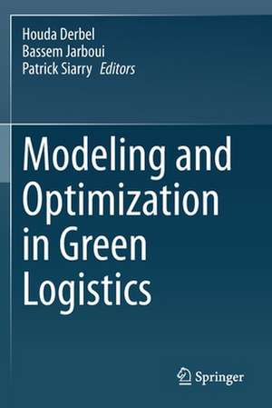 Modeling and Optimization in Green Logistics de Houda Derbel