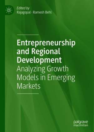 Entrepreneurship and Regional Development: Analyzing Growth Models in Emerging Markets de Rajagopal