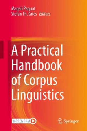 A Practical Handbook of Corpus Linguistics de Magali Paquot