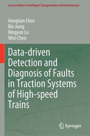 Data-driven Detection and Diagnosis of Faults in Traction Systems of High-speed Trains de Hongtian Chen