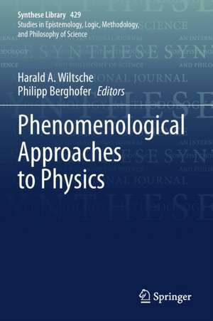 Phenomenological Approaches to Physics de Harald A. Wiltsche