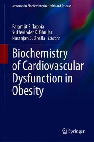 Biochemistry of Cardiovascular Dysfunction in Obesity de Paramjit S. Tappia