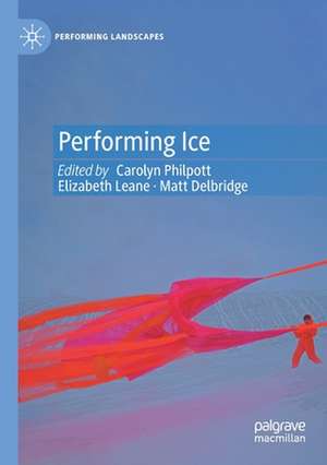 Performing Ice de Carolyn Philpott