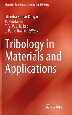 Tribology in Materials and Applications de Jitendra Kumar Katiyar