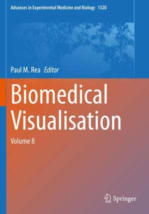 Biomedical Visualisation de Paul M. Rea