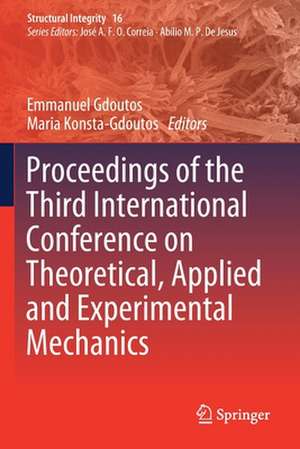 Proceedings of the Third International Conference on Theoretical, Applied and Experimental Mechanics de Emmanuel Gdoutos