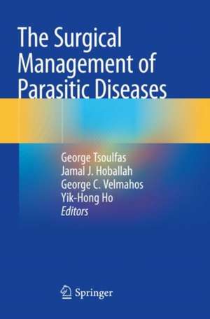 The Surgical Management of Parasitic Diseases de George Tsoulfas