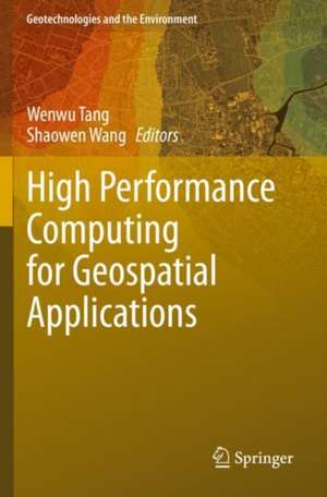 High Performance Computing for Geospatial Applications de Wenwu Tang