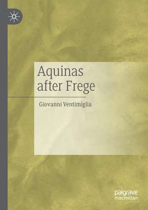 Aquinas after Frege de Giovanni Ventimiglia