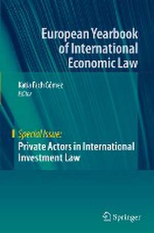 Private Actors in International Investment Law de Katia Fach Gómez