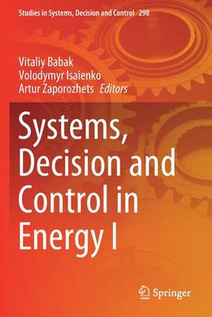 Systems, Decision and Control in Energy I de Vitaliy Babak