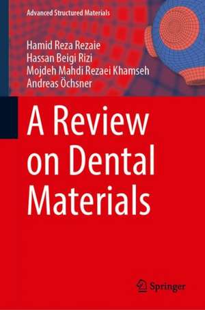 A Review on Dental Materials de Hamid Reza Rezaie