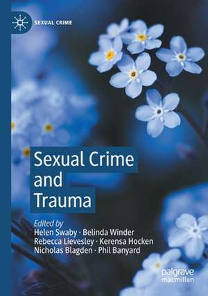 Sexual Crime and Trauma de Helen Swaby