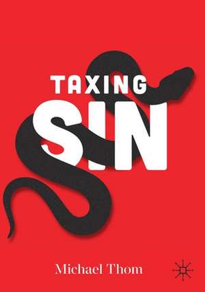 Taxing Sin de Michael Thom