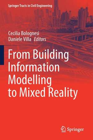 From Building Information Modelling to Mixed Reality de Cecilia Bolognesi