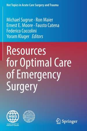 Resources for Optimal Care of Emergency Surgery de Michael Sugrue