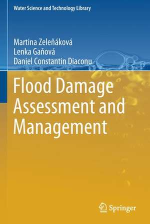 Flood Damage Assessment and Management de Martina Zeleňáková