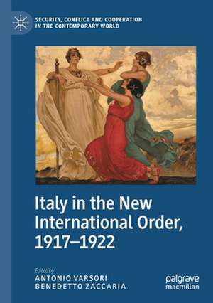 Italy in the New International Order, 1917–1922 de Antonio Varsori