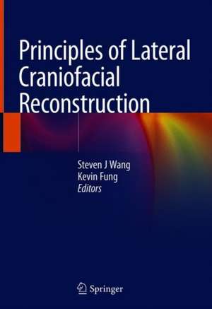 Principles of Lateral Craniofacial Reconstruction de Steven J Wang