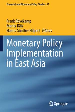 Monetary Policy Implementation in East Asia de Frank Rövekamp