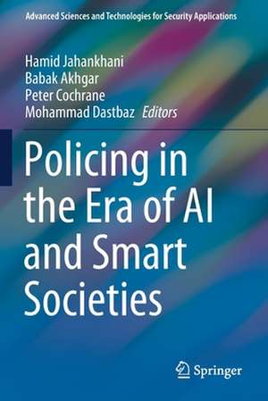 Policing in the Era of AI and Smart Societies de Hamid Jahankhani