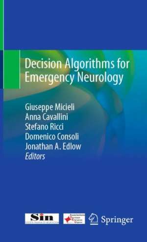 Decision Algorithms for Emergency Neurology de Giuseppe Micieli