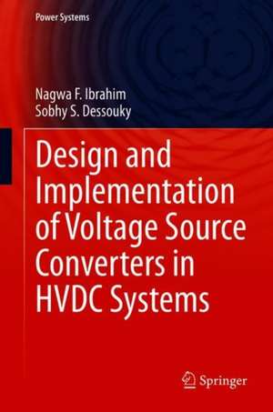 Design and Implementation of Voltage Source Converters in HVDC Systems de Nagwa F. Ibrahim