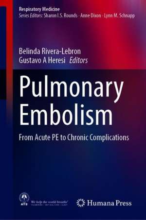 Pulmonary Embolism: From Acute PE to Chronic Complications de Belinda Rivera-Lebron