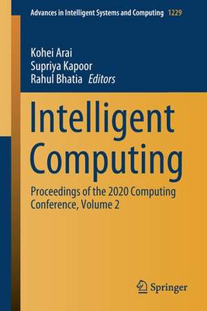 Intelligent Computing: Proceedings of the 2020 Computing Conference, Volume 2 de Kohei Arai