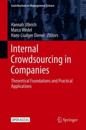 Internal Crowdsourcing in Companies: Theoretical Foundations and Practical Applications de Hannah Ulbrich