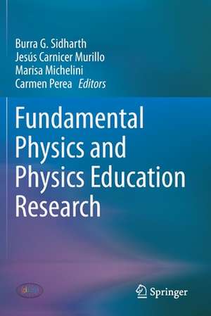 Fundamental Physics and Physics Education Research de Burra G. Sidharth