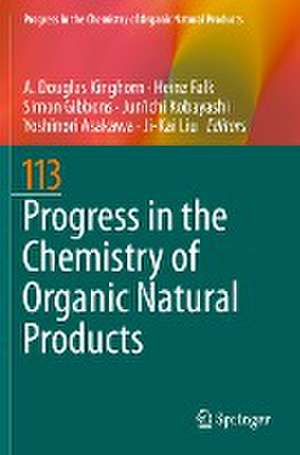 Progress in the Chemistry of Organic Natural Products 113 de A Douglas Kinghorn