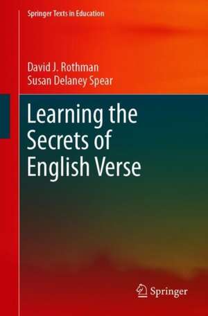 Learning the Secrets of English Verse: The Keys to the Treasure Chest de David J. Rothman