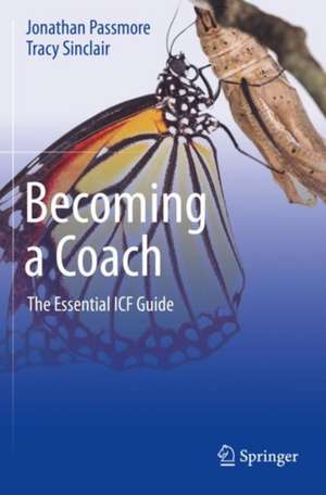 Becoming a Coach: The Essential ICF Guide de Jonathan Passmore