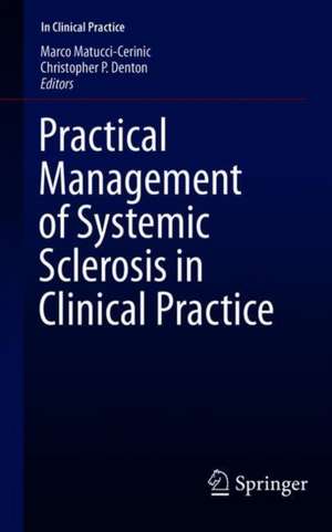 Practical Management of Systemic Sclerosis in Clinical Practice de Marco Matucci-Cerinic