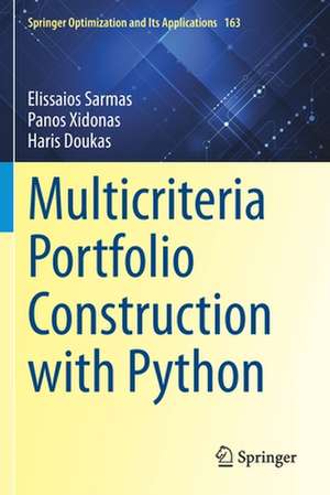 Multicriteria Portfolio Construction with Python de Elissaios Sarmas