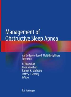 Management of Obstructive Sleep Apnea: An Evidence-Based, Multidisciplinary Textbook de Ki Beom Kim