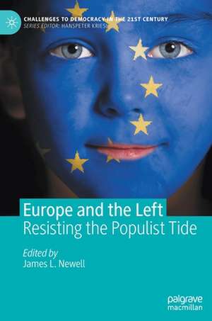 Europe and the Left: Resisting the Populist Tide de James L. Newell