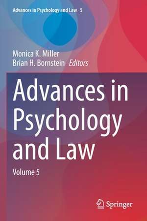 Advances in Psychology and Law: Volume 5 de Monica K. Miller