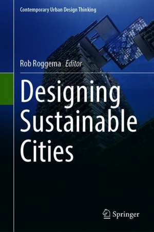 Designing Sustainable Cities de Rob Roggema