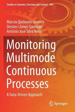 Monitoring Multimode Continuous Processes: A Data-Driven Approach de Marcos Quiñones-Grueiro