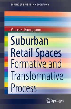 Suburban Retail Spaces: Formative and Transformative Process de Vincenzo Buongiorno