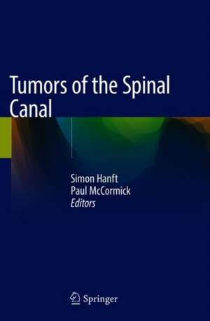 Tumors of the Spinal Canal de Simon Hanft