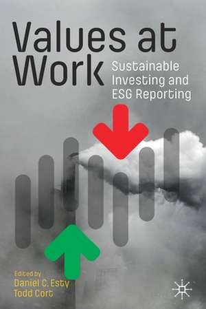 Values at Work: Sustainable Investing and ESG Reporting de Daniel C. Esty