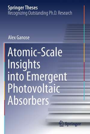 Atomic-Scale Insights into Emergent Photovoltaic Absorbers de Alex Ganose