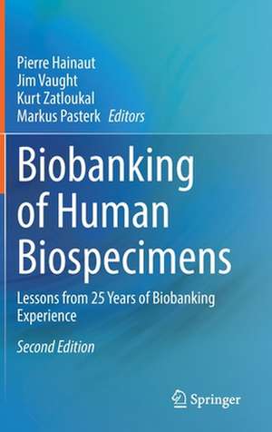 Biobanking of Human Biospecimens: Lessons from 25 Years of Biobanking Experience de Pierre Hainaut