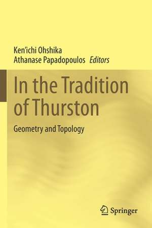 In the Tradition of Thurston: Geometry and Topology de Ken’ichi Ohshika